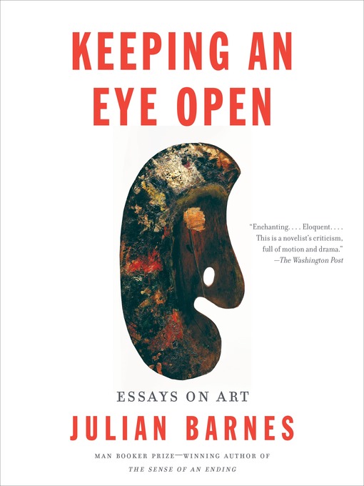 Title details for Keeping an Eye Open by Julian Barnes - Available